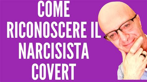 Riconoscere il Narcisista Covert .